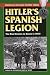 Hitler's Spanish Legion: The Blue Division in Russia in WWII (Stackpole Military History Series)