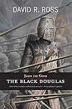 James the Good: The Black Douglas