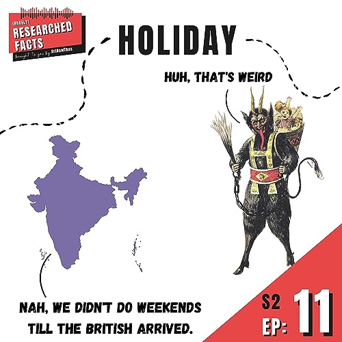 BRF 34: Holiday - Seasons Beatings, Indian days of Rest and Rearranging Calendars