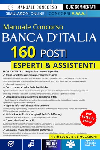 Concorso Banca d'Italia: Assistente, Vice Assistente ed Esperto - Manuale completo di teoria e quiz commentati per tutte le prove: diritto, economia, ... statistica, inglese e informatica.
