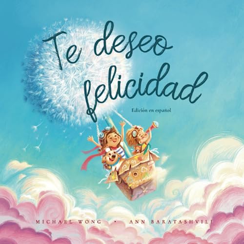 Image of Te deseo felicidad: Edición en español (I Wish You Happiness: Spanish edition) (Serie sobre el amor incondicional (español))