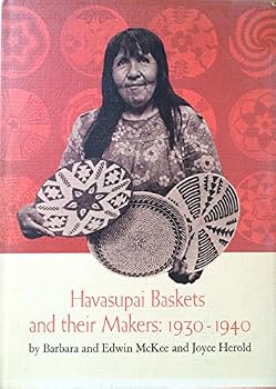 Hardcover Havasupai Baskets and Their Makers: 1930-1940 Book