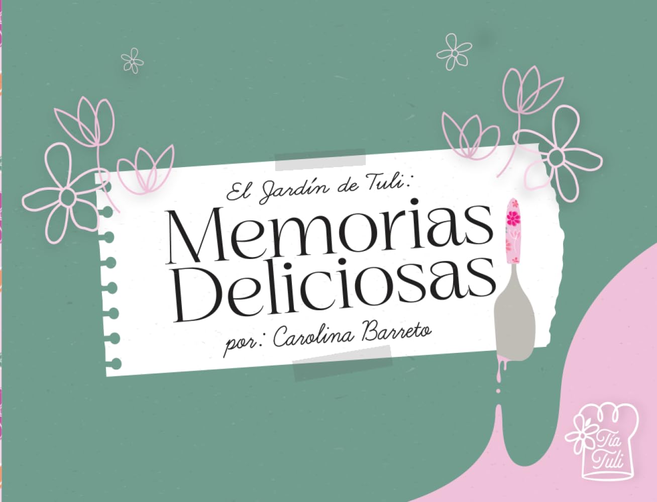 El Jardín de Tuli, Memorias Deliciosas.