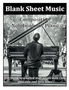 Blank Sheet Music: Composition notebook for piano