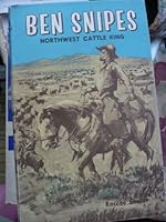 Ben Snipes Northwest Cattle King B000V6315Y Book Cover