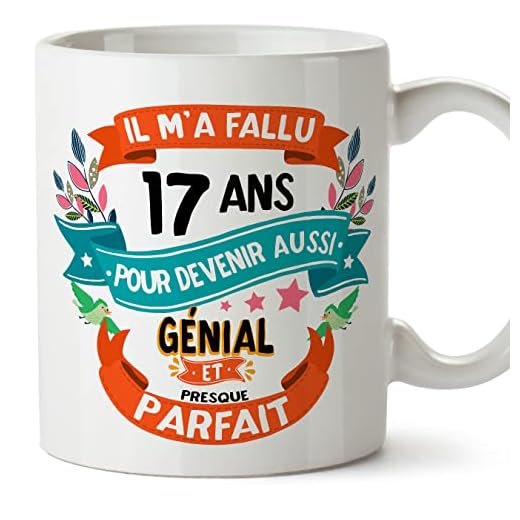 MUGFFINS Tazas 17 Cumpleaños - En Francés - Il m'a fallu 17 ans pour devenir aussi geniale - 11 oz - Regalo original y divertido