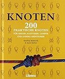 Knoten: 200 Praktische Knoten