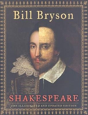 [(Shakespeare: The Illustrated and Updated Edition )] [Author: Bill Bryson] [Nov-2009]
