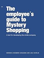 The employee´s guide to Mystery Shopping 919782223X Book Cover