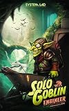 game laden zürich  Solo Goblin Engineer: A Cataclysm LitRPG (English Edition)
