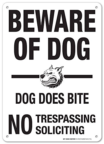 Beware of Dog, Dog Does Bite No Soliciting No Trespassing Sign, 10x14 Inches, Rust Free .040 Aluminum, Fade Resistant, Made in USA by My Sign Center