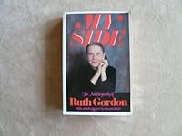 My Side: The Autobiography of Ruth Gordon 0060116188 Book Cover