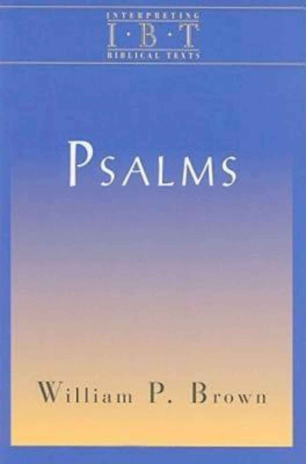 Psalms: Interpreting Biblical Texts Series