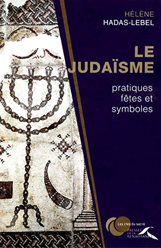 Le Judaïsme: pratiques, fêtes et symboles