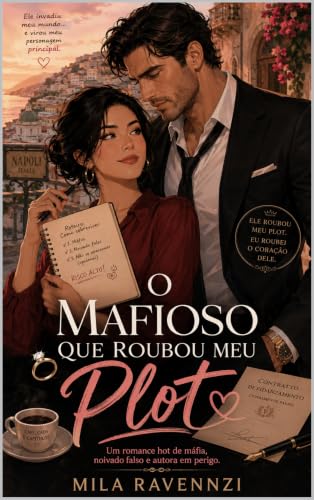 O Mafioso Que Roubou Meu Plot: Romance de máfia com noivado falso, perigo e uma autora que não aceita ser vendida