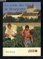 Le Route des Vins de Bourgogne 2858822158 Book Cover