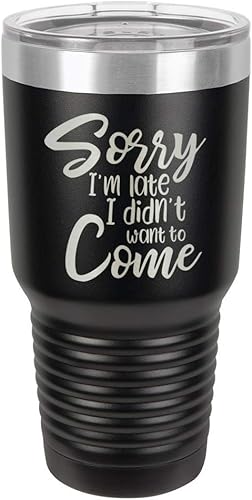 Sorry I'M LATE I DIDN'T WANT TO COME Vaso negro de 30 onzas con popote y tapa superior deslizante Taza de viaje de acero inoxidable Comparar con