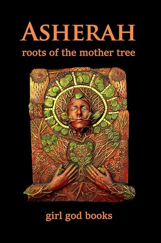 Asherah: Roots of the Mother Tree