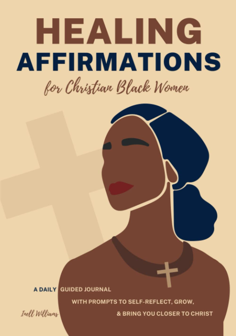 Healing Affirmations for Christian Black Women: A Daily Guided Journal With Prompts to Self-Reflect, Grow, & Bring You Closer to Christ | Self-Love Gift for Black Girls & Women