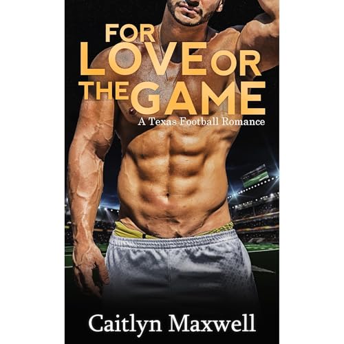 For Love or the Game Audiolibro Por Caitlyn Maxwell arte de portada