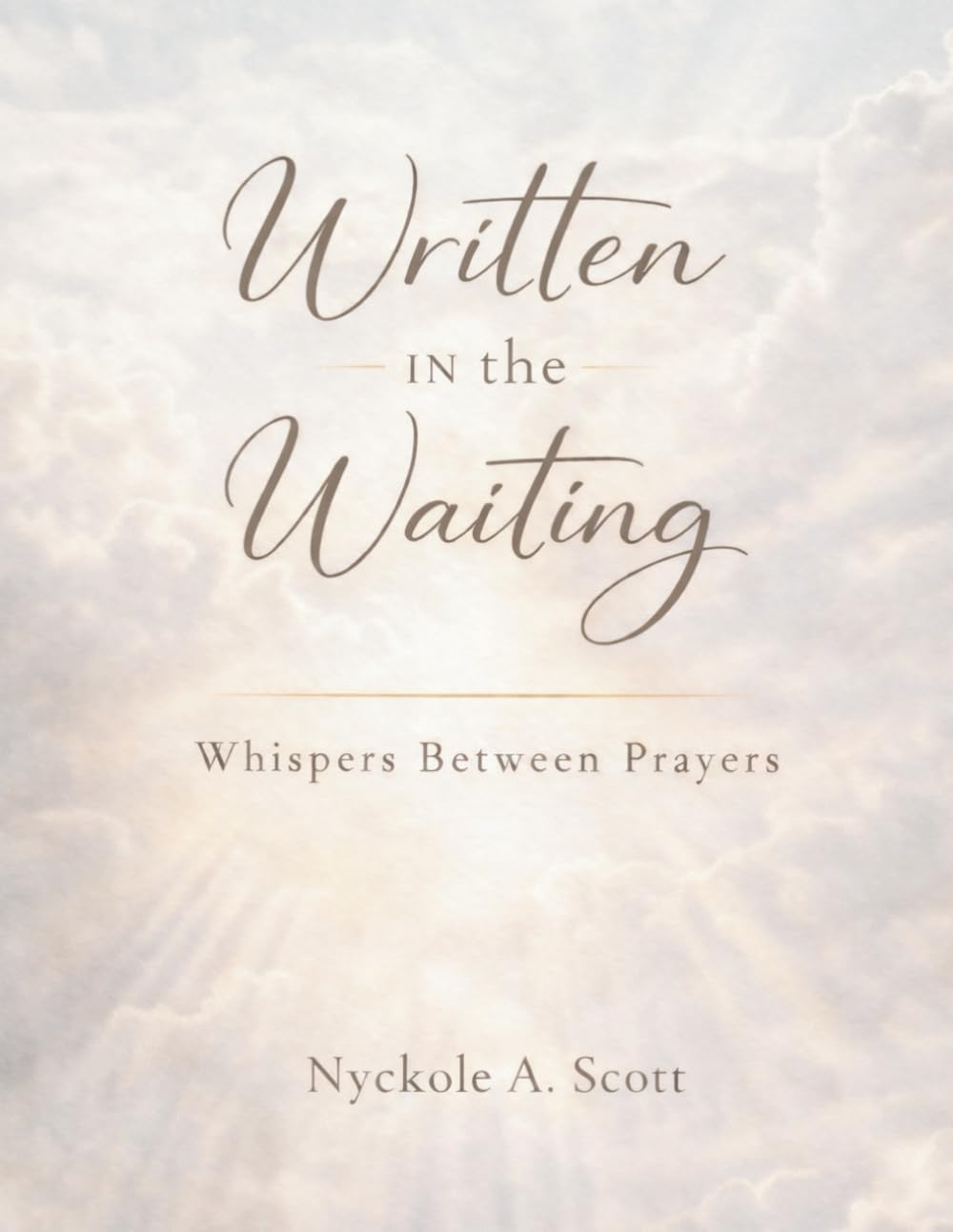 Written In The Waiting: Whispers Between Prayers