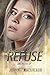 Refuse (Recoil Trilogy Book 2)