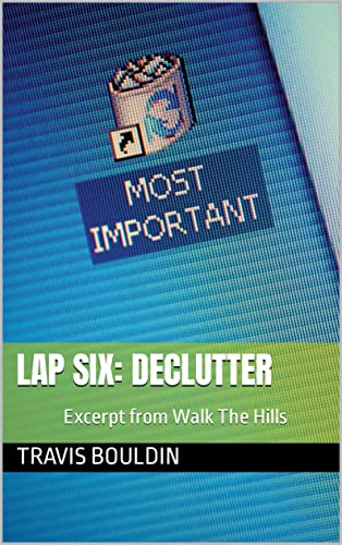 Lap Six: Declutter (Walk the Hills: A Guide to Running