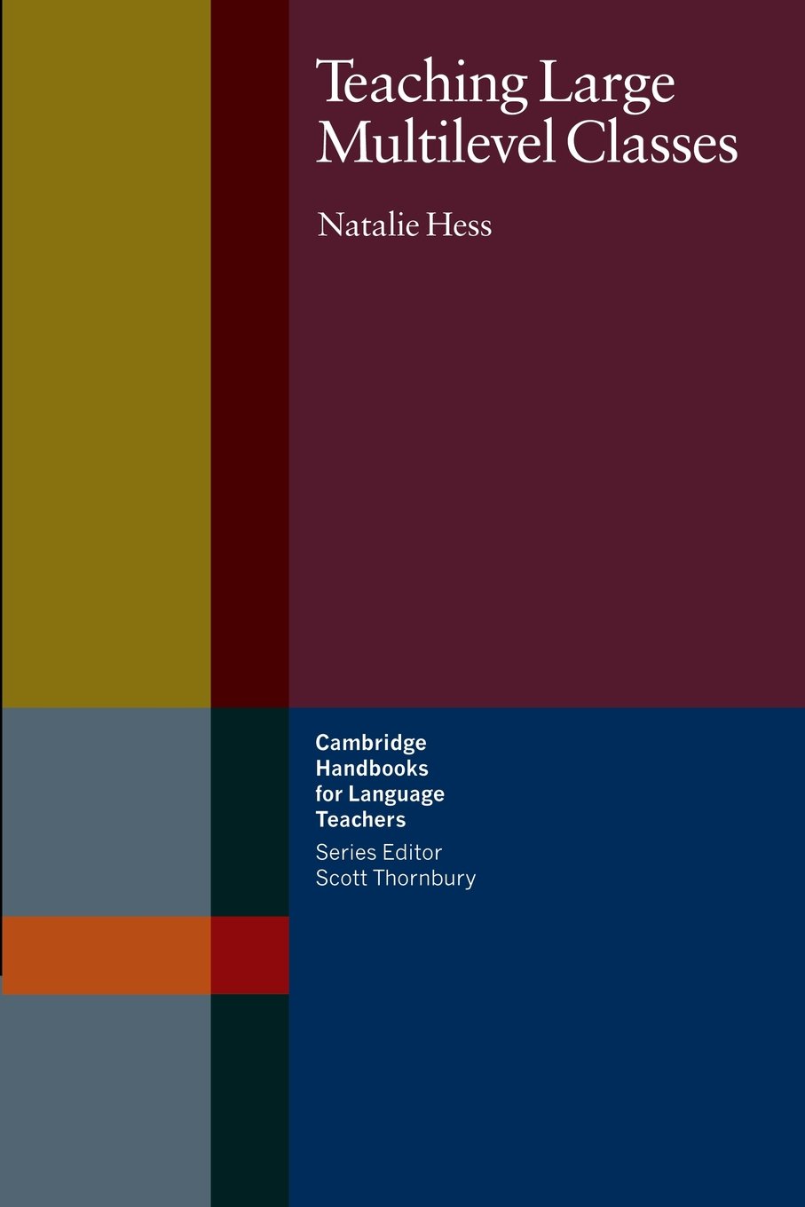 Teaching Large Multilevel Classes (Cambridge Handbooks for Language Teachers) B