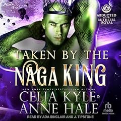 Taken by the Naga King Audiolibro Por Celia Kyle, Anne Hale arte de portada