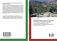 Gestione delle acque di frantoio attraverso modelli numerici 3639681142 Book Cover