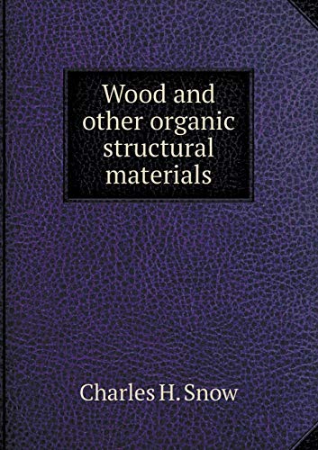 Wood and other organic structural materials 5519349975 Book Cover