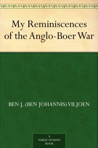 My Reminiscences of the Anglo-Boer War      Kindle Edition