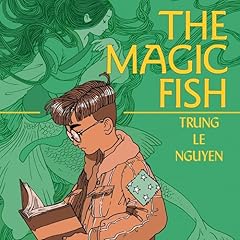 The Magic Fish Audiolibro Por Trung Le Nguyen arte de portada