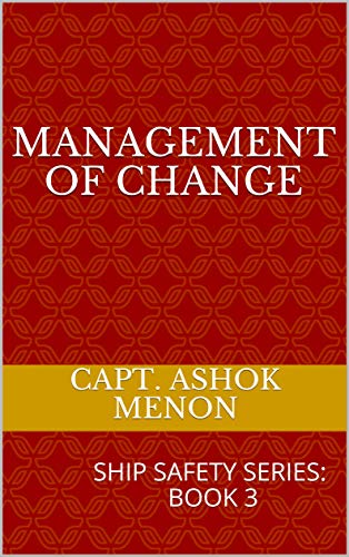MANAGEMENT OF CHANGE: SHIP SAFETY SERIES: BOOK 3 (English Edition)