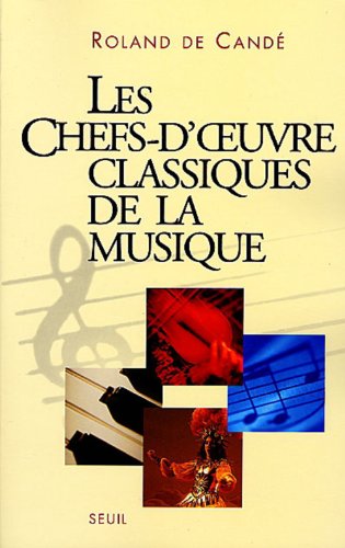 Télécharger Chefs-d'oeuvre classiques de la musique (Essais littéraires H.C. t. 0) Livre PDF Gratuit