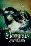 Cover zum Buch Succubus Revealed: Das furiose Finale!