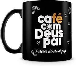 Caneca Café com Deus Pai (100% Preta)