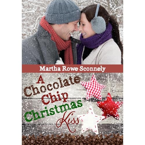 A Chocolate Chip Christmas Kiss Audiolibro Por Martha Rowe Sconnely arte de portada