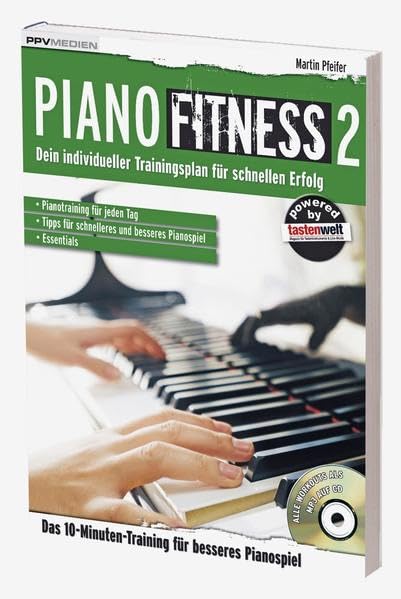 Piano Fitness 2: Dein individueller Traningsplan für schnellen Erfolg (Fitnessreihe: Dein individueller Trainingsplan für schnellen Erfolg)