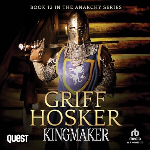 Kingmaker by Griff Hosker episode artwork