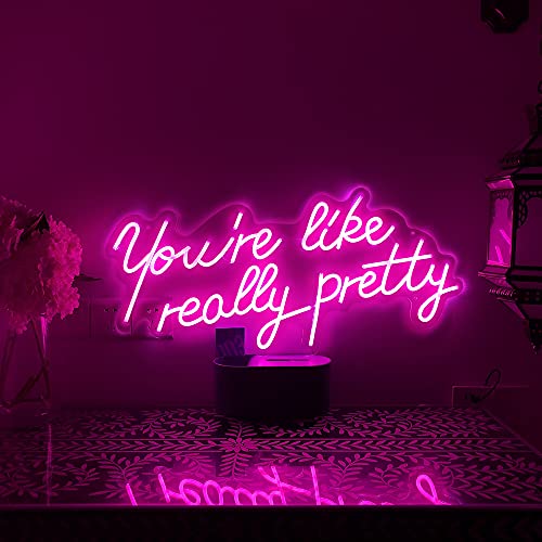 Brochao Neon Sign, led Lights, You\'re Like Really Pretty Neon Light, Neon Sign Gift for Girlfriend, Friend, Bachelor Party, Engagement Party, Wedding, Engagement Party, Birthday Gifts for Women