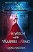The Witch and the Vampire King (Immortal Love Series Book 2)