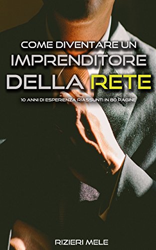 Come diventare un Imprenditore della Rete