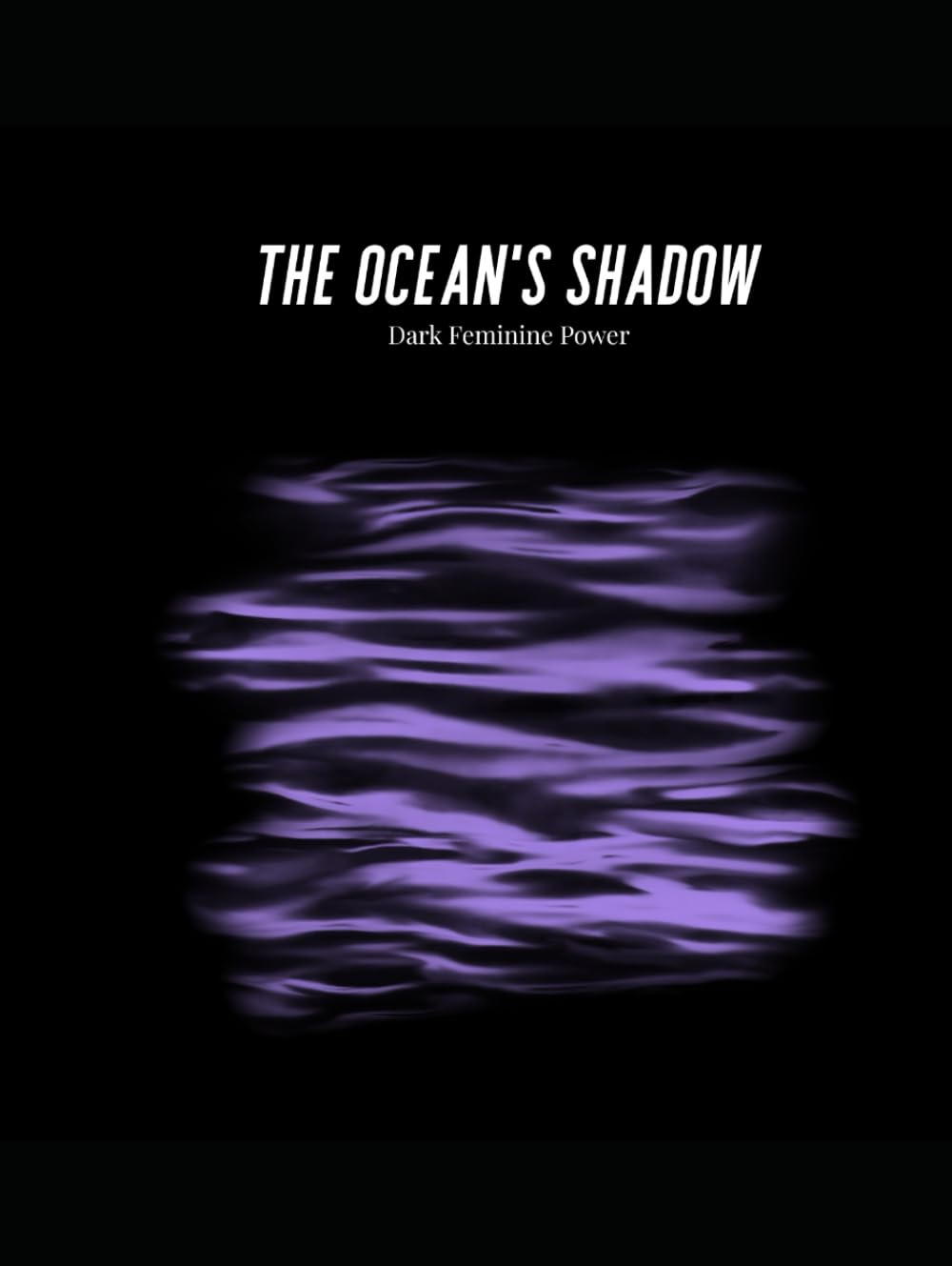 The Ocean's Shadow: Dark Feminine Energy