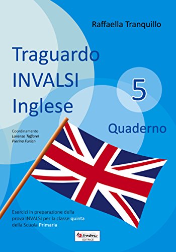Traguardo INVALSI inglese. Per la Scuola elementare (Vol. 5)