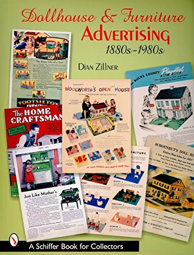 Dollhouse And Furniture Advertising, 1880S-1980S (Schiffer Book For Collectors) #TOP20
