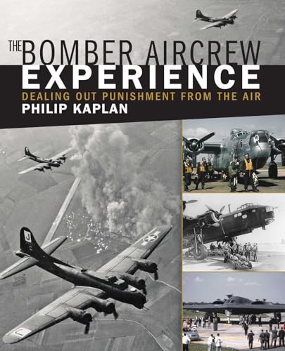 The Bomber Aircrew Experience: Dealing Out Punishment from the Air