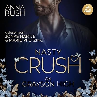 Nasty Crush on Grayson High. Niemand darf von uns erfahren