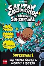 El Capitán Calzoncillos y las aventuras de Superpañal: Superpañal 1