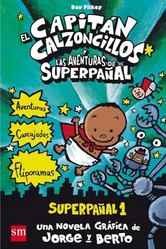 El Capitán Calzoncillos y las aventuras de Superpañal: Superpañal 1